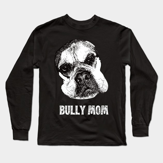 Bullmastiff Mom Bullmastiff Design Long Sleeve T-Shirt by DoggyStyles